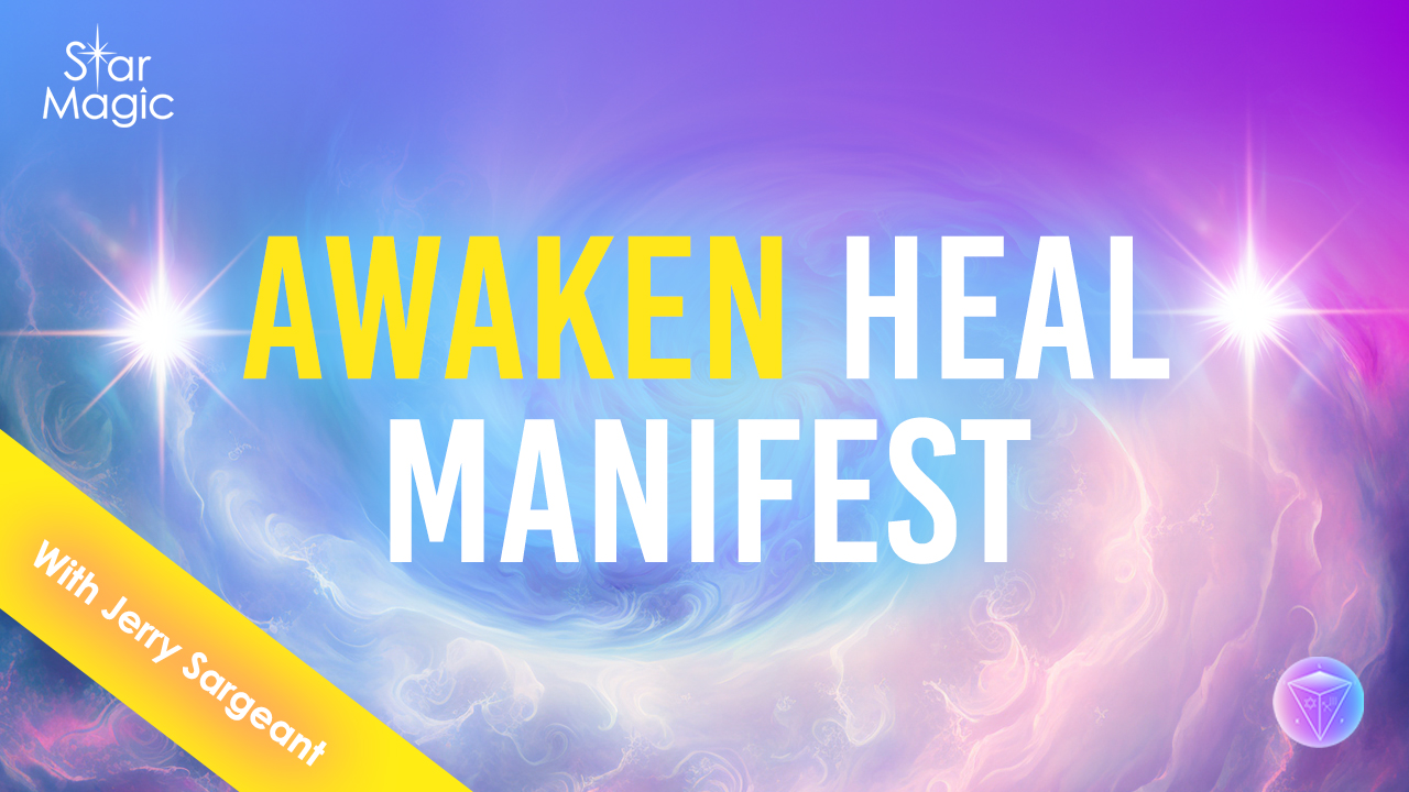 Awaken, Heal, Manifest