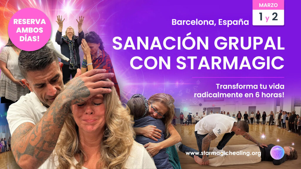 Sanación grupal en vivo – Cultivando el poder de Star Magic Healing. Marzo 1 y 2, Barcelona, España